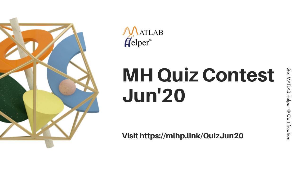 Digital Signal Processing QuizJun20 MATLAB Helper ® Quiz Contest